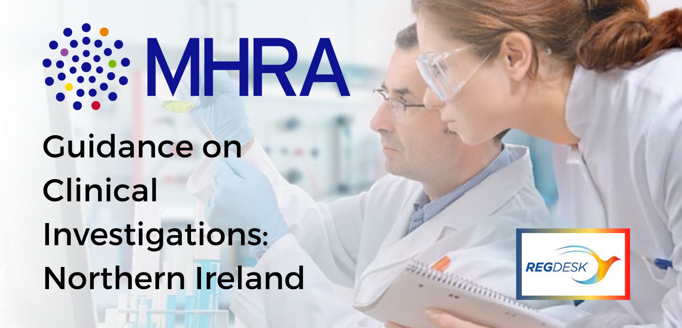 MHRA Guidance on Clinical Investigations Northern Ireland RegDesk