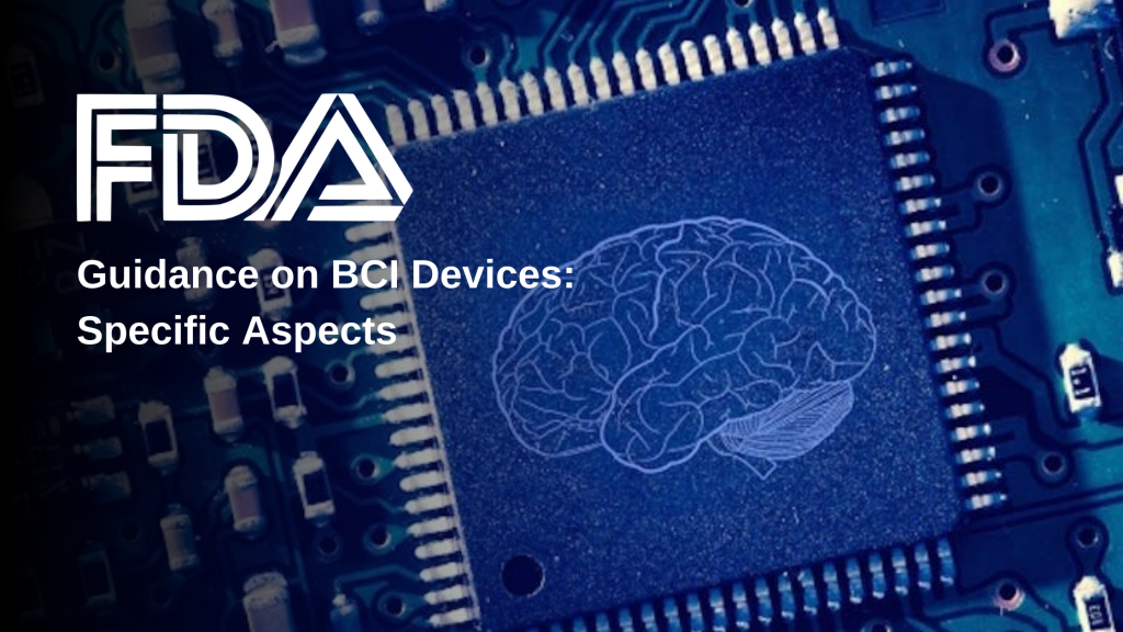 Fda Guidance On Bci Devices Specific Aspects Regdesk 8197