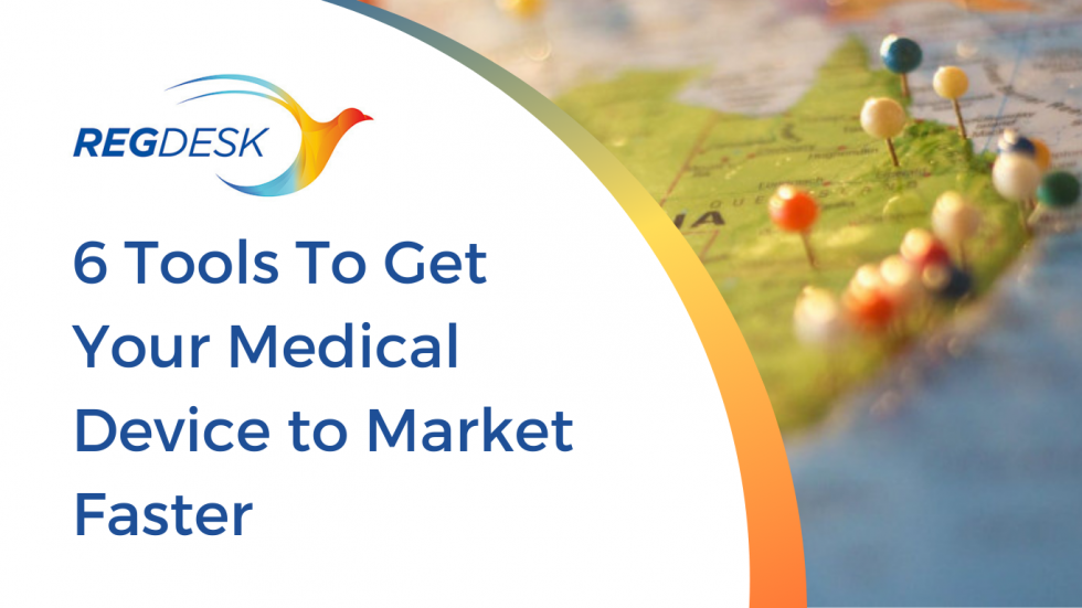 regdesk-presents-6-tools-to-get-your-medical-device-to-market-faster